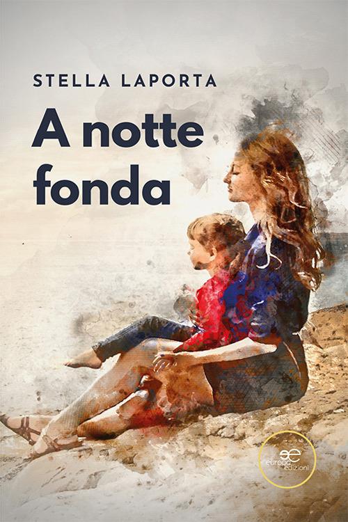 A notte fonda - Stella Laporta - copertina