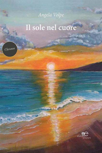 Il sole nel cuore - Angela Volpe - ebook