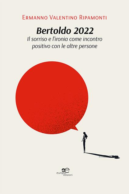 Bertoldo 2022. Il sorriso e l'ironia come incontro positivo con le altre persone - Ermanno Valentino Ripamonti - copertina
