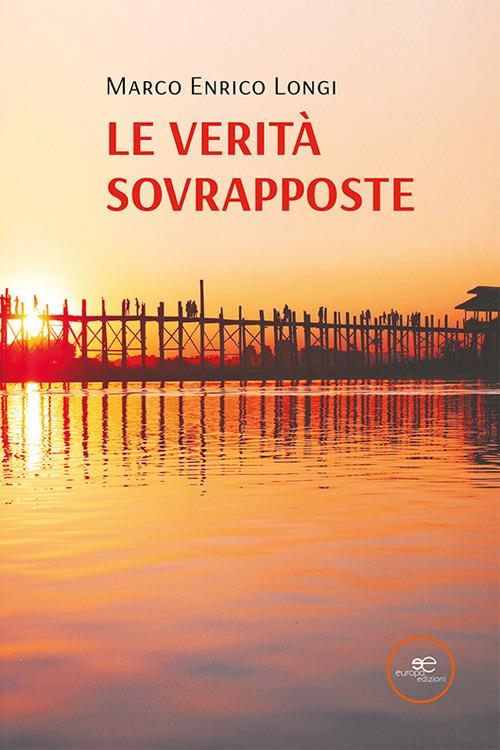 Le verità sovrapposte - Marco Enrico Longi - copertina