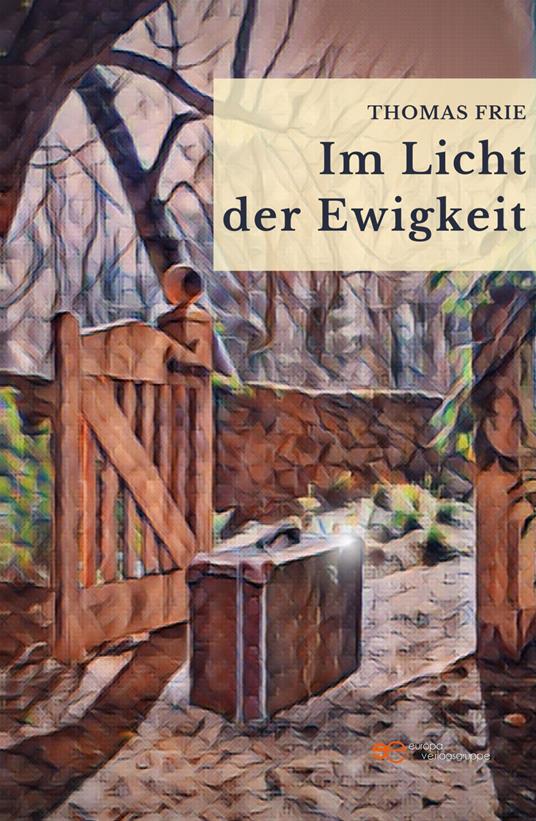 Im licht der ewigkeit - Thomas Frie - copertina