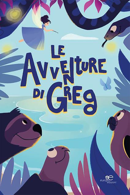 Le avventure di Greg. Ediz. illustrata - Tommaso Guadagni - copertina