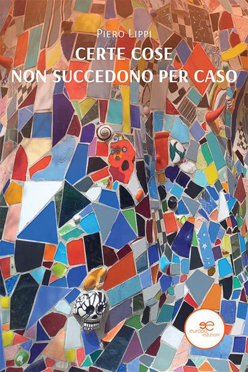 Certe cose non succedono per caso - Piero Lippi - copertina