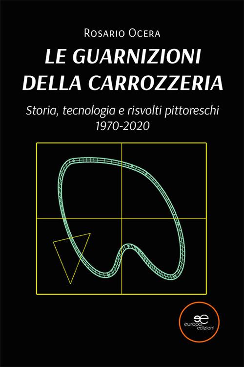 Le guarnizioni della carrozzeria - Rosario Ocera - copertina