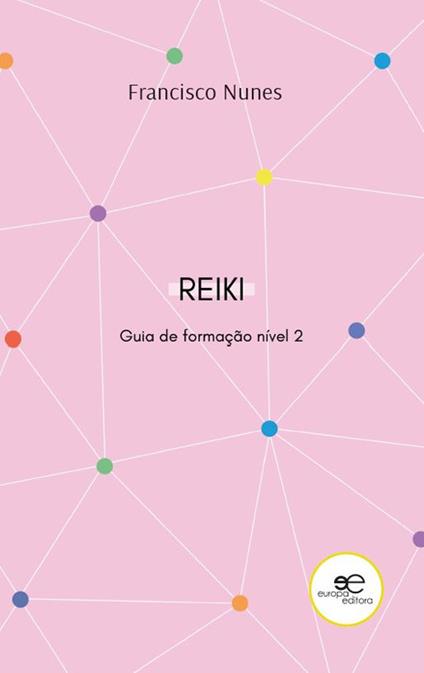 Guia de formação de reiki. Nível 2 - Francisco Nunes - copertina