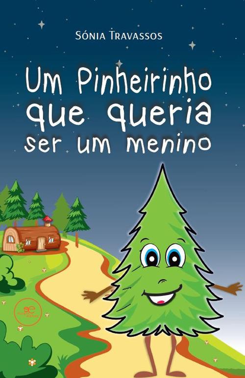 Um pinheirinho que queria ser um menino - Sónia Travassos - copertina