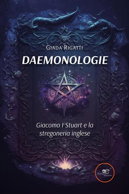 Daemonologie. Giacomo I Stuart e la stregoneria inglese - Giada Rigatti - ebook