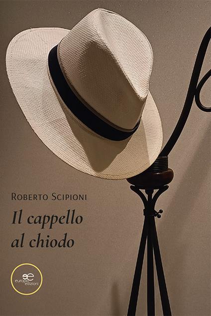Il cappello al chiodo - Roberto Scipioni - copertina