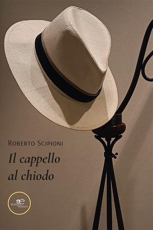 Il cappello al chiodo - Roberto Scipioni - copertina