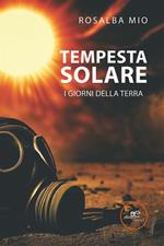 Tempesta solare. I giorni della terra