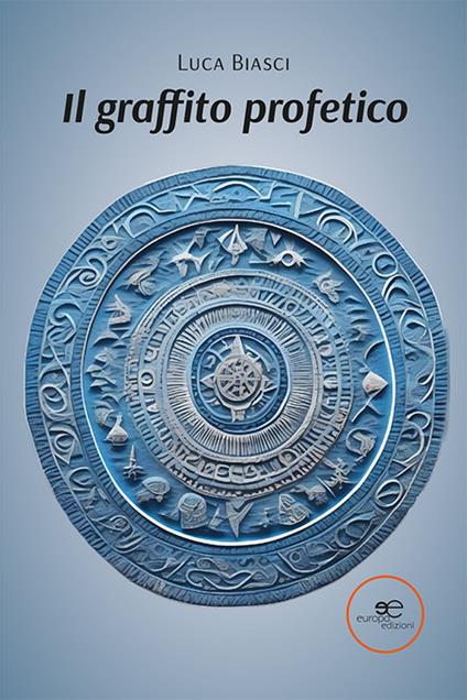 Il graffito profetico - Luca Biasci - copertina