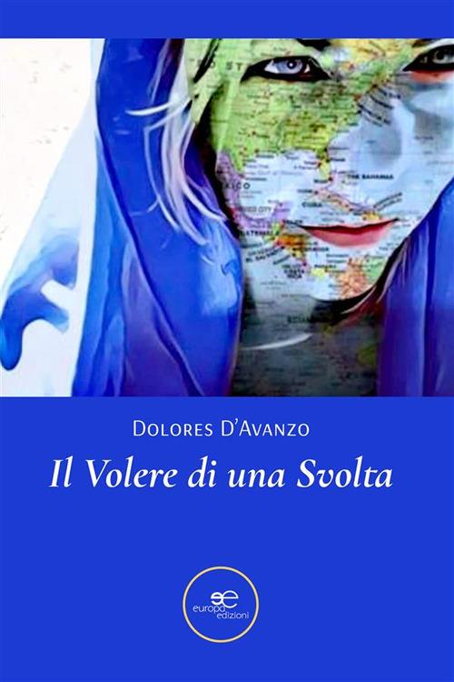 Il volere di una svolta - Dolores D'Avanzo - ebook