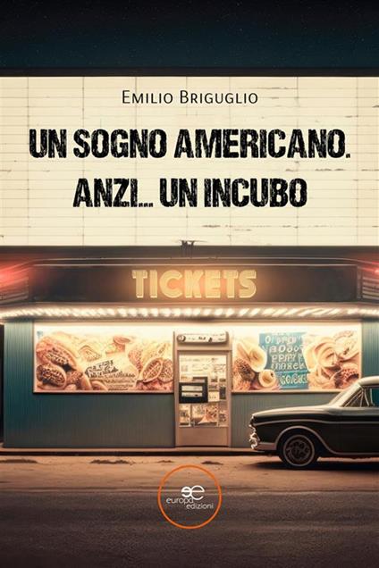 Un sogno americano. anzi… un incubo - Emilio Briguglio - ebook