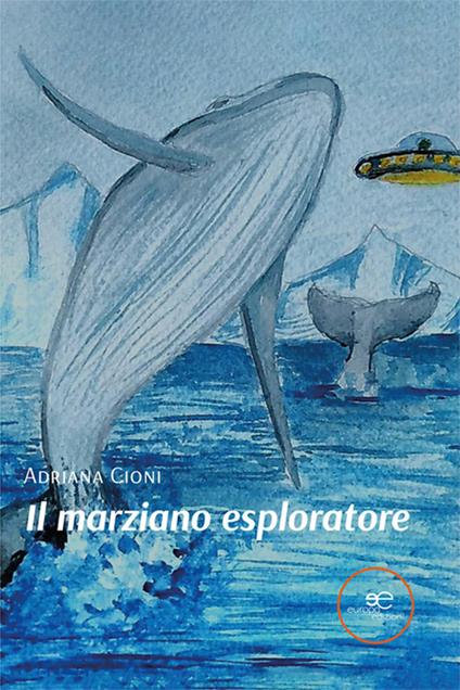 Il marziano esploratore - Adriana Cioni - copertina