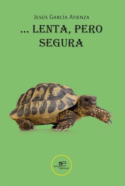 … Lenta, pero segura - Jesús García Atienza - copertina