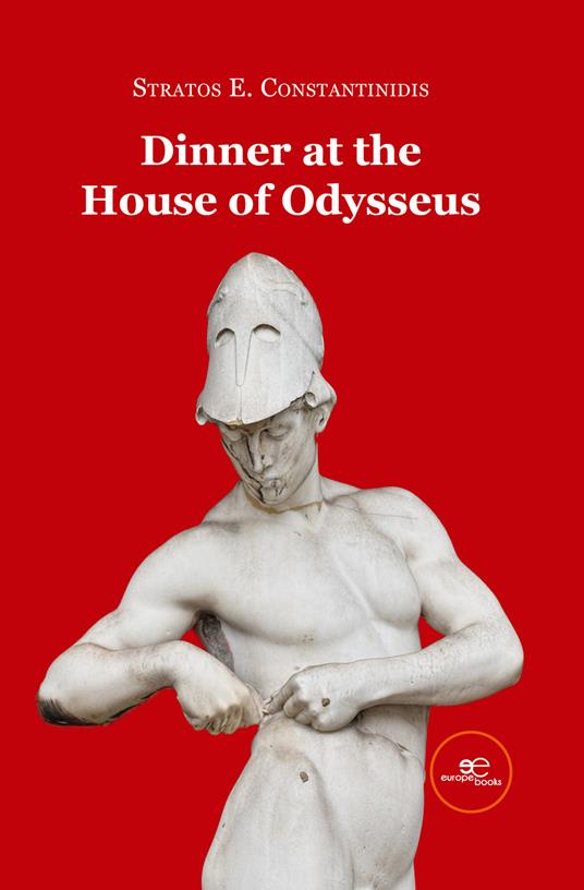 Dinner at the House of Odysseus - Stratos E. Constantinidis - copertina