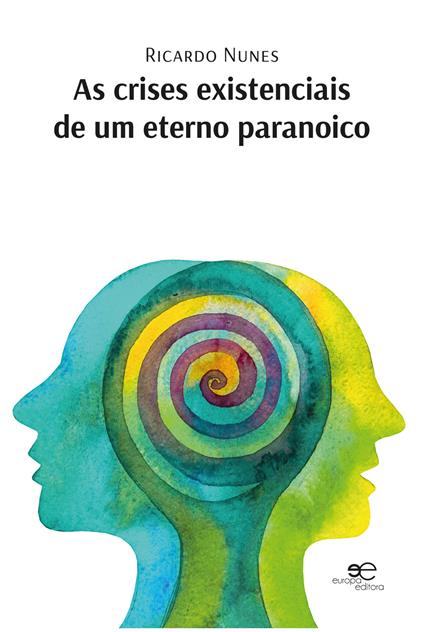 As crises existenciais de um eterno paranoico - Ricardo Nunes - copertina