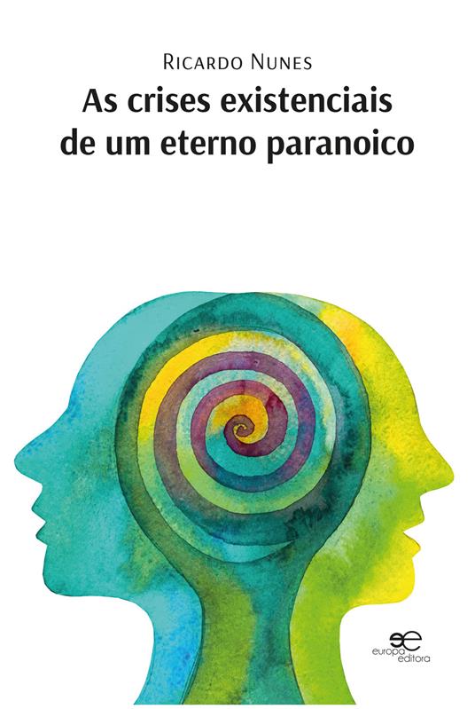 As crises existenciais de um eterno paranoico - Ricardo Nunes - copertina