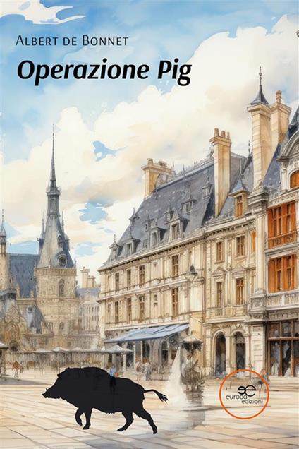 Operazione Pig - Albert de Bonnet - ebook