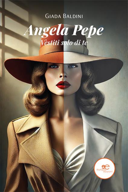 Angela Pepe. Vèstiti solo di te - Giada Baldini - copertina