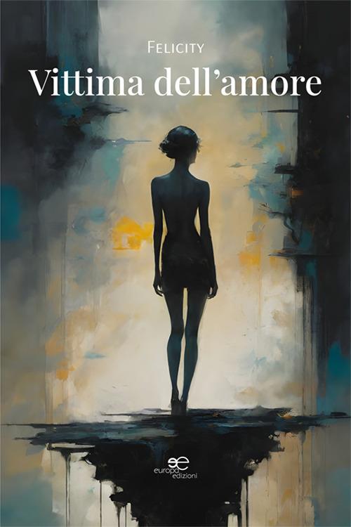 Vittima dell'amore - Felicity - copertina