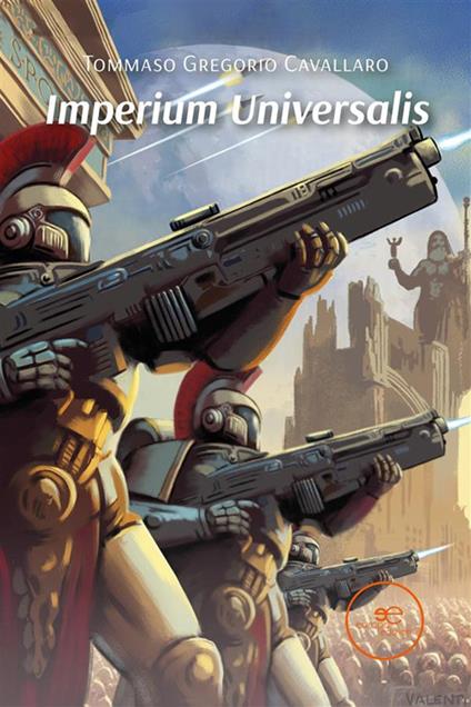 Imperium universalis. Roma contro Cartagine per il dominio dell'Universo - Tommaso Gregorio Cavallaro - ebook