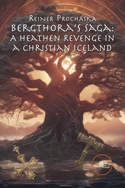 Bergthora's saga: a heathen revenge in a Christian Iceland - Reiner Prochaska - copertina