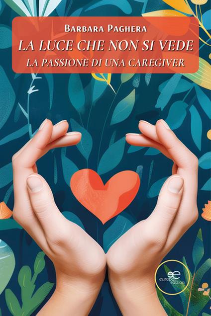 La luce che non si vede - Barbara Paghera - ebook