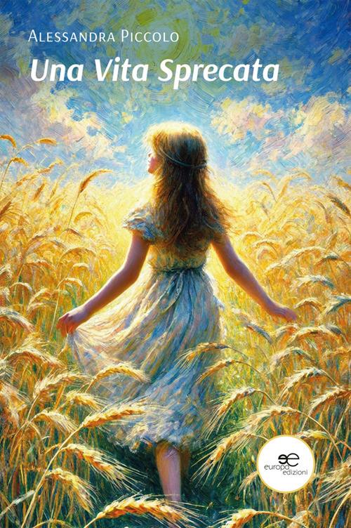 Una vita sprecata - Alessandra Piccolo - ebook