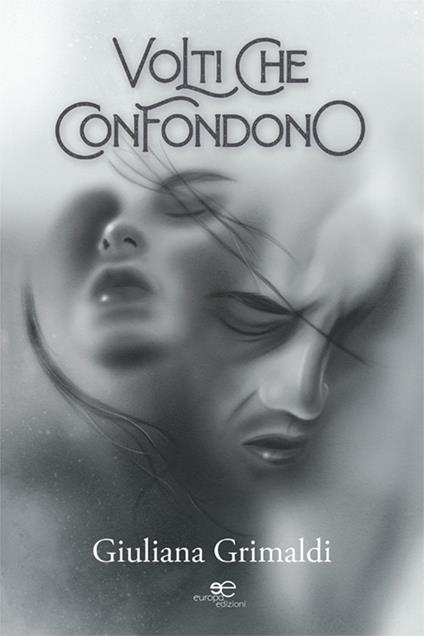 Volti che confondono - Giuliana Grimaldi - copertina