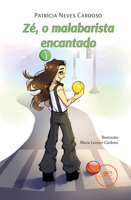 Zé, o malabarista encantado - Patrícia Neves Cardoso - copertina