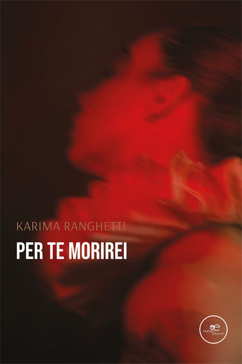 Per te morirei - Karima Ranghetti - copertina