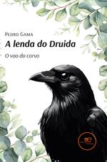 A lenda do druida. O voo do corvo