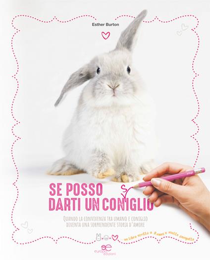 Se posso darti un con(s)iglio. Quando la convivenza tra umano e coniglio diventa una sorprendente storia d'amore - Esther Burton - copertina