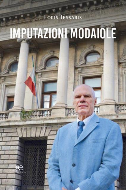 Imputazioni modaiole - Loris Tessaris - copertina