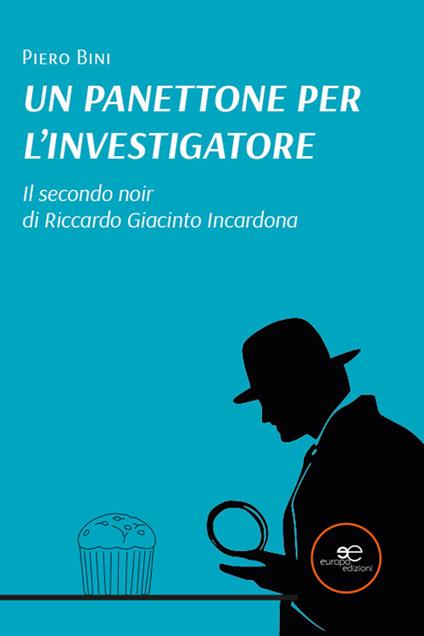 Un panettone per l'investigatore - Piero Bini - copertina
