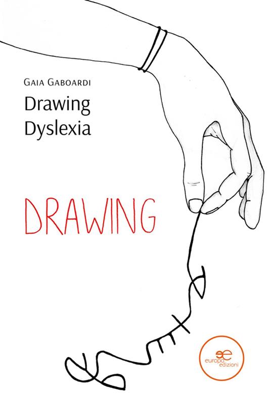 Drawing Dyslexia - Gaia Gaboardi - ebook