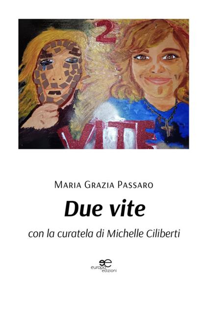 Due vite - Maria Grazia Passaro,Michelle Ciliberti - ebook