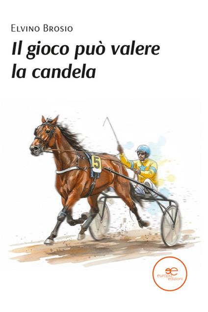 Il gioco può valere la candela - Elvino Brosio - copertina