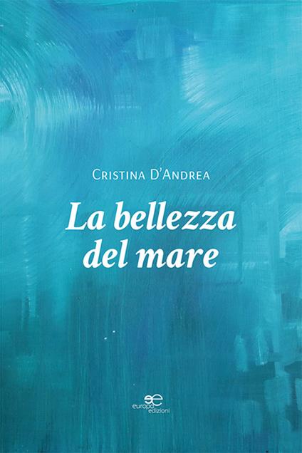 La bellezza del mare - Cristina D’Andrea - copertina