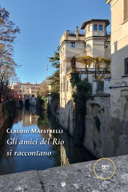 Gli amici del Rio si raccontano - Claudio Maestrelli - copertina