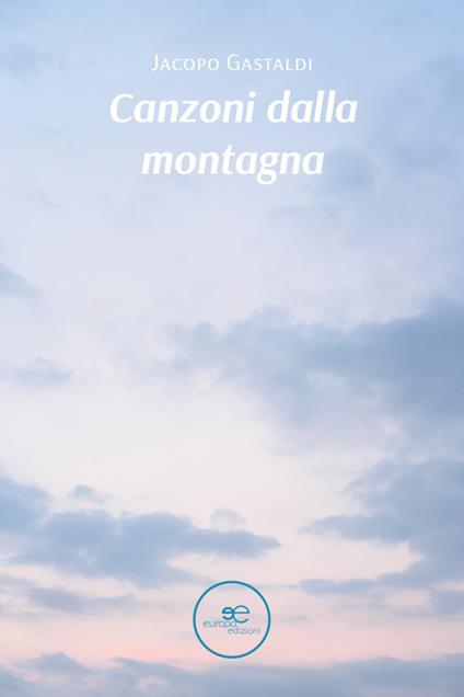 Canzoni dalla montagna - Jacopo Gastaldi - copertina