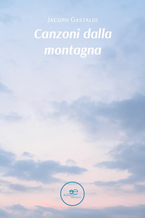 Canzoni dalla montagna - Jacopo Gastaldi - copertina