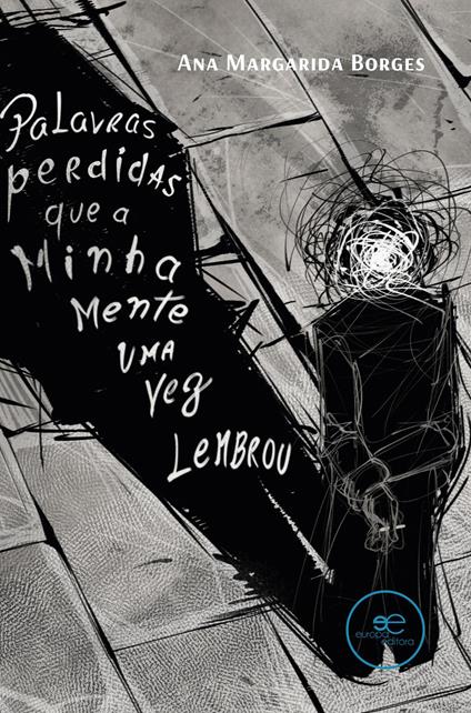 Palavras perdidas que a minha mente uma vez lembrou - Ana Margarida Borges - copertina