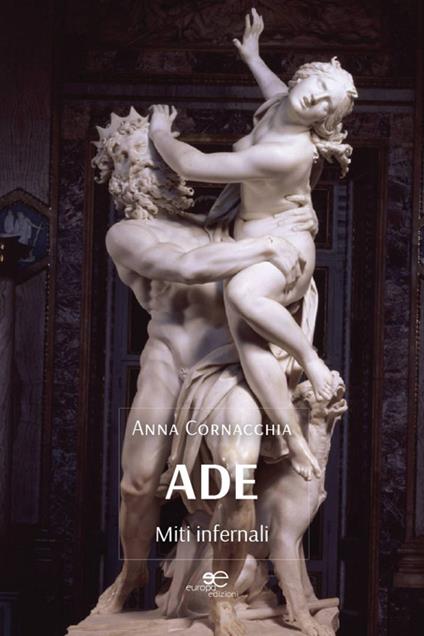 Ade. Miti infernali - Anna Cornacchia - copertina