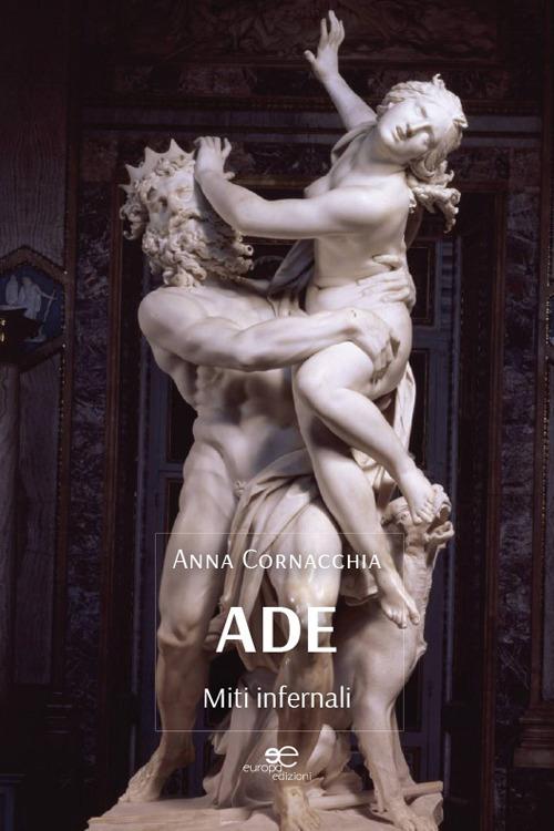 Ade. Miti infernali - Anna Cornacchia - copertina