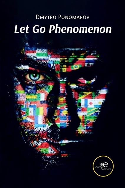 Let Go Phenomenon - Dmytro Ponomarov - ebook