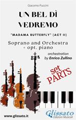 «Un bel dì vedremo». Madama Butterfly atto II. Soprano and orchestra. Parts. Parti