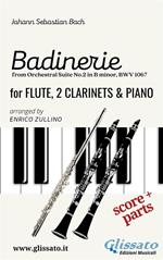 «Badinerie» from orchestral suite no. 2 in B minor, BWV 1067 for flute, 2 clarinets and piano. Score & parts. Partitura e parti