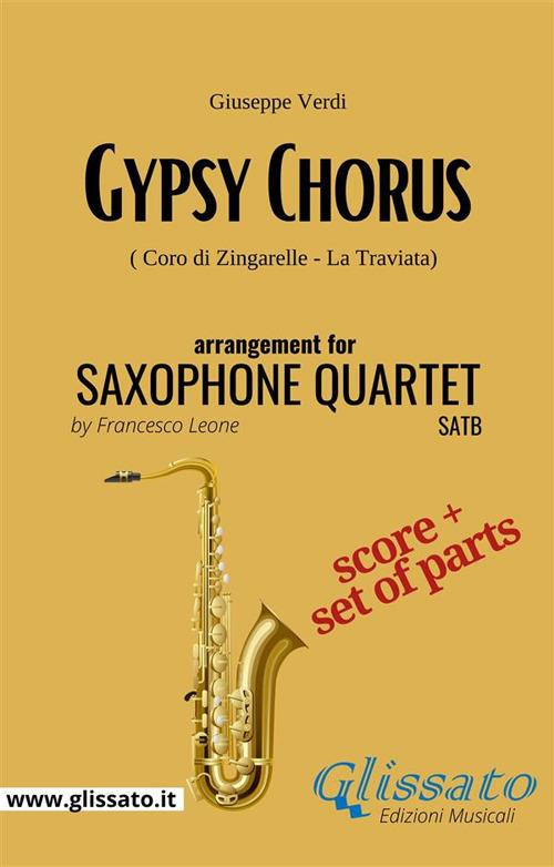 Gypsy Chorus. La Traviata. Sax quartet. Score & parts. Partitura e parti - Giuseppe Verdi - ebook